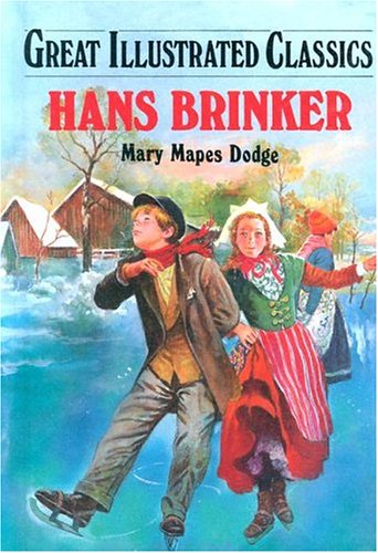 Hans Brinker and the Silver Skates (Great Illustrated Classics)