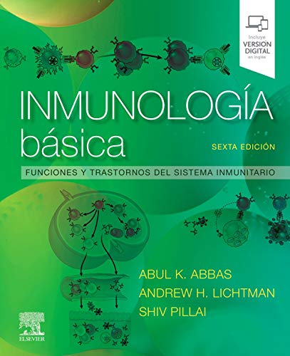 Inmunología básica - 6ª edición: Funciones y trastornos del sistema inmunitario