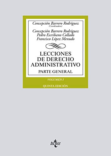 Lecciones de Derecho Administrativo: Parte general. Volumen I (Derecho - Biblioteca Universitaria De Editorial Tecnos)
