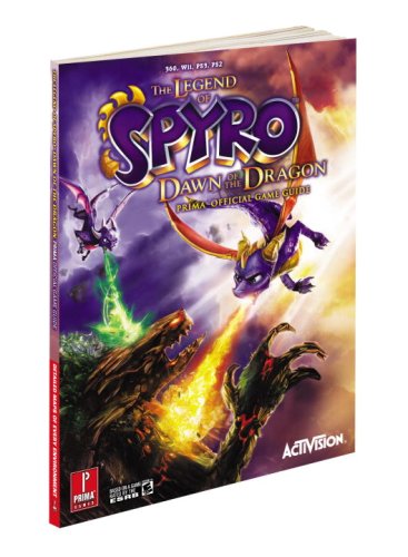 Legend of Spyro; Dawn of the Dragon: Prima's Official Game Guide (Prima Official Game Guides)