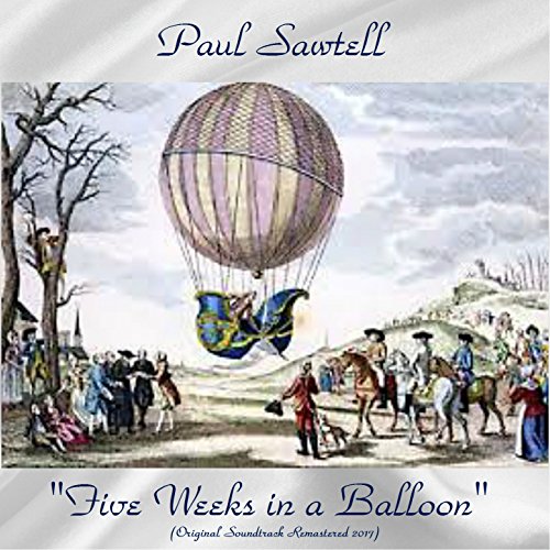 Main Title; "five Weeks in a Balloon"; Tag (Remastered 2017)