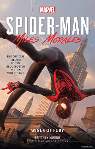 Marvel's Spider-Man: Miles Morales - Wings of Fury: The Official Prequel Novel to the Blockbuster Action Video