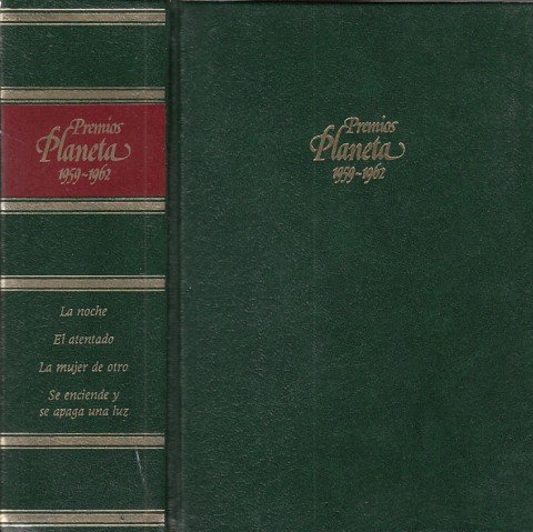 PREMIOS PLANETA 1959-1962. LA NOCHE / EL ATENTADO / LA MUJER DE OTRO / SE ENCIENDE Y SE APAGA LA LUZ