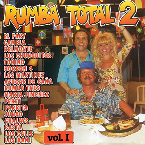 Rumba Total 2 Megamix: Amigos para Siempre / Trá Ka Trá / Taka Takatá / Borriquito / Me Pediste un Beso / Volando Voy / Lágrimas de Amor / Estrellas de Mil Colores / Que Cara Más Bonita