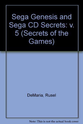 Sega Genesis and Sega CD Secrets: v. 5 (Secrets of the Games S.)