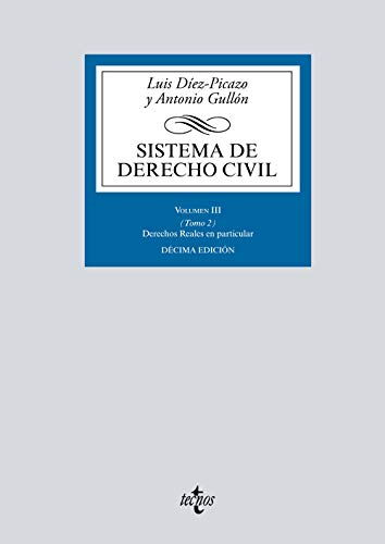 Sistema de Derecho Civil: Volumen III (Tomo 2) Derechos reales en particular (Derecho - Biblioteca Universitaria de Editorial Tecnos)