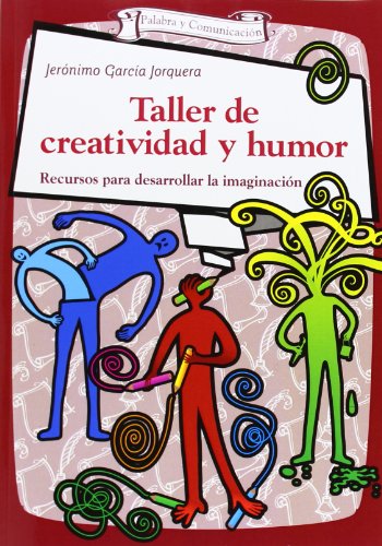 Taller de creatividad y humor: Recursos para desarrollar la imaginación: 25 (Talleres)