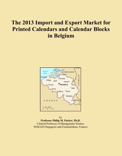 The 2013 Import and Export Market for Printed Calendars and Calendar Blocks in Belgium