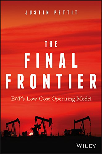 The Final Frontier: E&P's Low-Cost Operating Model (English Edition)