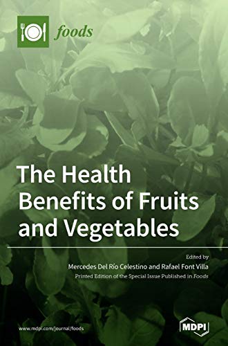 The Health Benefits of Fruits and Vegetables
