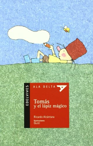 Tomás y el lápiz mágico: 7 (Ala Delta - Serie roja)