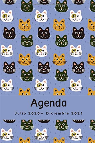 Agenda Julio 2020 - Diciembre 2021: Gatos, Calendario 2020- 2021, 18 Meses, Agenda Semanal y Mensual, Planificador
