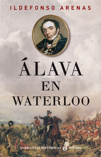 Álava en Waterloo (Narrativas históricas)