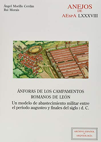 Ánforas De Los Campamentos Romanos De León: 88 (Anejos de Archivo Español de Arqueología)