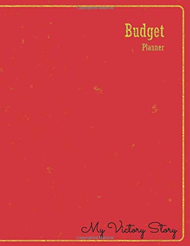 Budget Planner-My Victory Story: [Undated] Perfect for achieving Short Term Goal. Effective Easy Guides for young adults. Track your Income and ... Pay off debts fast. Achieve Financial Success