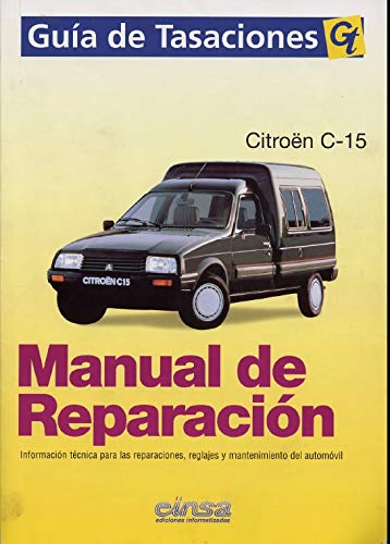 CITROËN VISA - C15, Tomo II. MANUAL DE TALLER Y TIEMPOS DE REPARACIÓN. Guía de Tasaciones.(Citroën piezas de orígen)