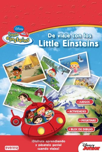 De viaje con los Little Einsteins: ¡Disfruta aprendiendo y pásatelo genial cuando viajes! (Little Einsteins / Libros singulares)