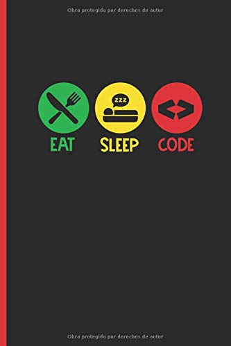 EAT SLEEP CODE: CUADERNO LINEADO | DIARIO, CUADERNO DE NOTAS, APUNTES O AGENDA | Regalo creativo y original para los amantes de la programación y los ordenadores.