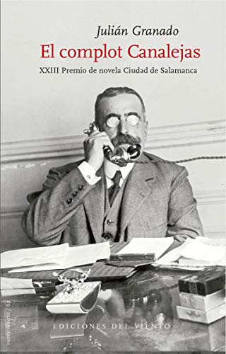 El complot canalejas: XXIII Premio de novela Ciudad de Salamanca: 62 (Viento Abierto)