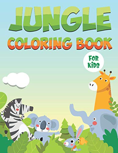 Jungle Coloring Book For Kids: Jungle and Zoo Animal Fun Early Learning, Preschool and Kindergarten Coloring Book For Kids Ages 3-8! Color with Crayons Gift Ideas for Little Kids