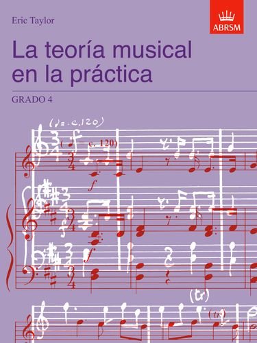La teoría musical en la práctica Grado 4: Spanish Edition (Music Theory in Practice (ABRSM))