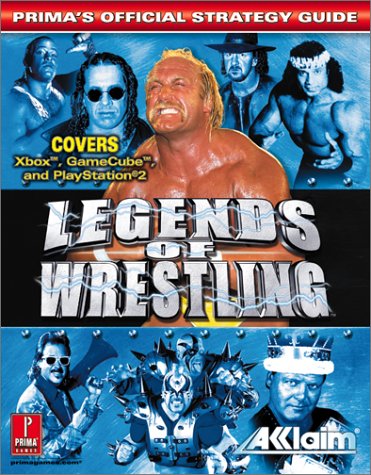 Legends of Wrestling (XBox and GameCube): Official Strategy Guide