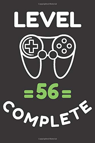 Level 56 Complete: 56th Birthday Present For Gamers, Men, Women, Girls or Boys, With Cool Design, 6x9 Inches 120 Pages Blank Lined Journal/Notebook