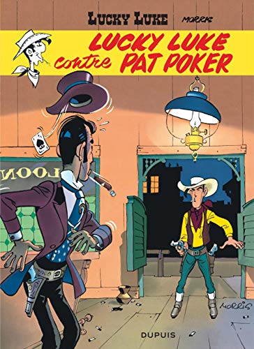 Lucky Luke - Tome 5 - Lucky Luke contre Pat Poker: Lucky Luke 5/Lucky Luke contre Pat Poker (Dupuis "Tous Publics")