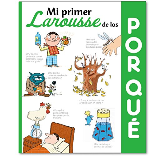 Mi primer Larousse de los ¿Por qué? (LAROUSSE - Infantil/Juvenil - Castellano - a partir de 5/6 años) (8416368503)