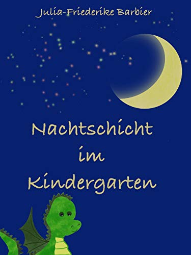 Nachtschicht im Kindergarten (German Edition)