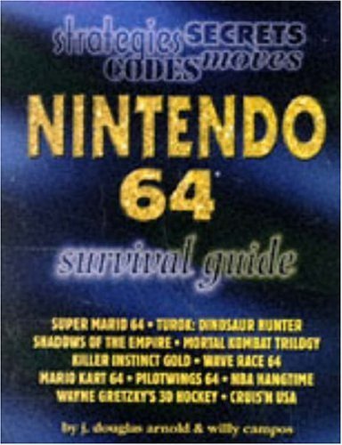 Nintendo 64 Survival Guide Volume One by Arnold, J. Douglas (1997) Mass Market Paperback
