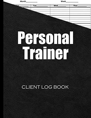 Personal Trainer Client Log Book: Fitness Client Book for appointment tracking