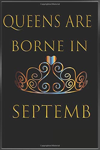 Queens are Born in September Notebook Journal a great gift for a September birthday: This super lux mini velvet journal is the perfect gift to propose ... 6 x 9, these 365 page journals notebook