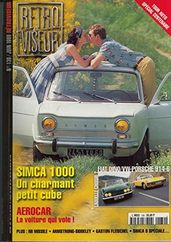 Revue rétroviseur n° 130 : Simca 1000 fiat Dino porsche 914-6