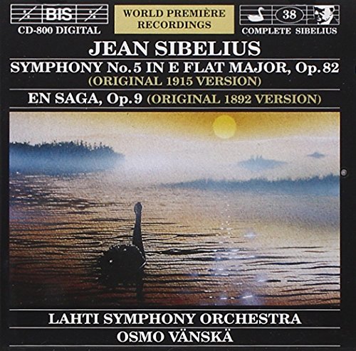 Sibelius: Symphony No. 5 (Original 1915 Version); En Saga (Original 1892 Version)