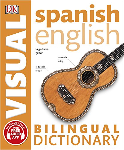 Spanish English. Bilingual visual dictionary (DK Bilingual Visual Dictionary)