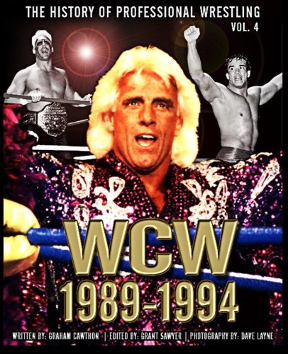 The History of Professional Wrestling: World Championship Wrestling 1989-1994: Volume 4