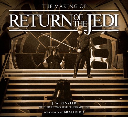 The Making of Return of the Jedi: The Definitive Story Behind the Film