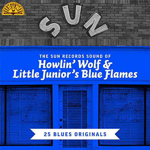 The Sun Records Sound of Howlin' Wolf & Little Junior's Blue Flames (25 Blues Originals)