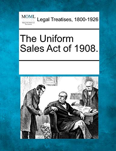 The Uniform Sales Act of 1908.