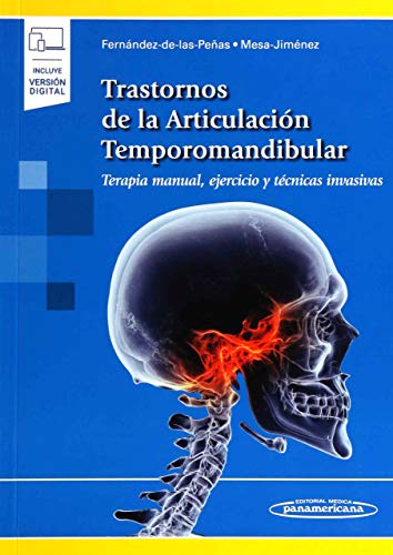 Trastornos De la articulación Temporomandibular: Terapia Manual, Ejercicio y Técnicas Invasivas (Incluye versión digital)
