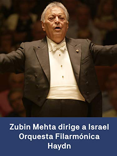 Zubin Mehta y la Israel Philharmonic Orchestra: Haydn