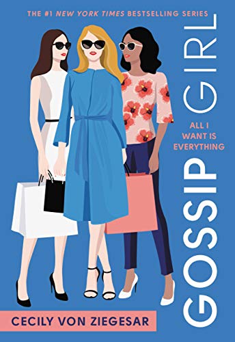 ALL I WANT IS EVERYTHING: A Gossip Girl Novel (English Edition)