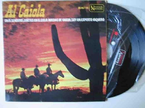 Antiguo Vinilo - Old Vinyl : AL CAIOLA : En el sendero; Jinetes en el cielo; Ruedas de vagón; Soy un experto vaquero