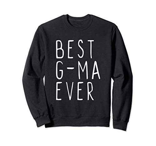 Best G-Ma Ever Funny Cool Mother's Day Gma Gift Sudadera