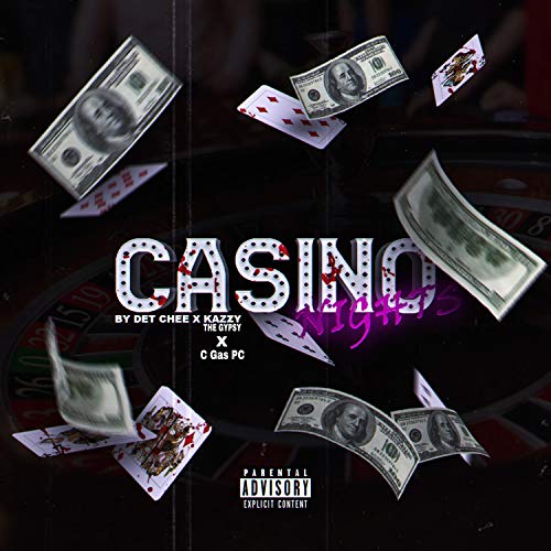 Casino Nights (feat. KazzyTheGypsy & C Gas PC) [Explicit]