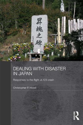 Dealing with Disaster in Japan: Responses to the Flight JL123 Crash (Routledge Contemporary Japan Series Book 38) (English Edition)