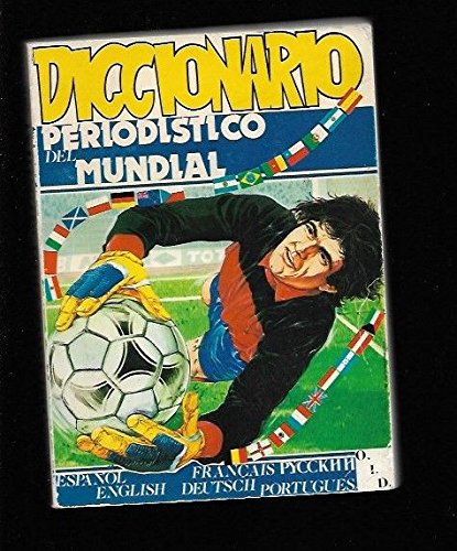 DICCIONARIO PERIODISTICO DEL MUNDIAL DE FUTBOL '82