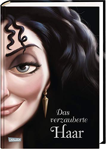 Disney - Villains 5: Das verzauberte Haar: Das Märchen von Rapunzel und ihrer Stiefmutter - Disneys Villains
