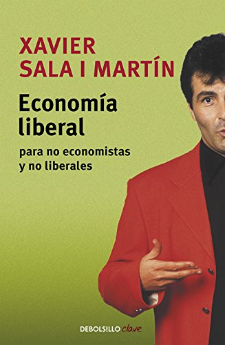 Economía liberal para no economistas y no liberales: 136 (Ensayo | Actualidad)